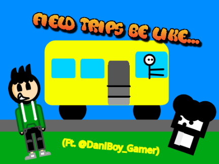 Field Trips Be Like... Part 1 #all #animations #Trending #School #Part1 #COLLABS #NEW #ENTRY 