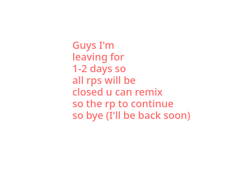 bye(I'm not leaving forever)