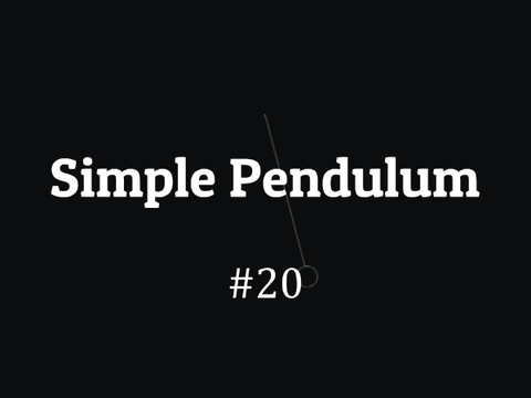 #20 Simple Pendulum