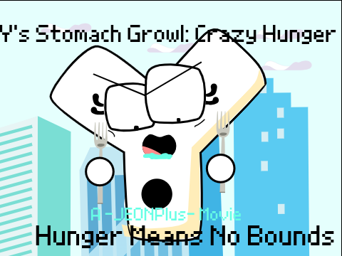 Y's Stomach Growl: Crazy Hunger