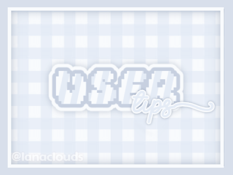 user tips ♡