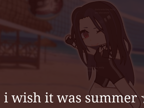 i wish it was summer.. ☆