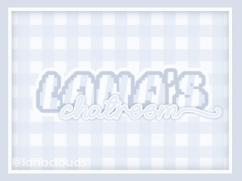 lana's chatroom ♡