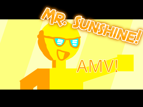 Mr. Sunshine|| AMV