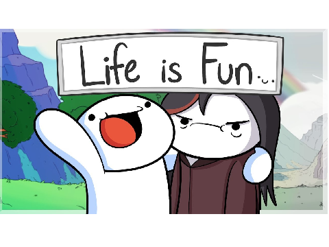 Life is fun