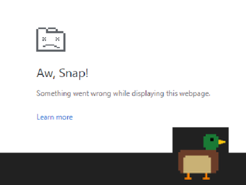 Aw, Snap!