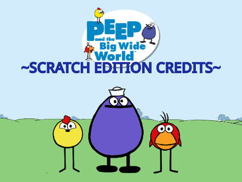 Peep and the Big Wide World Credits (scratch version)
