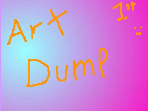 Art Dump