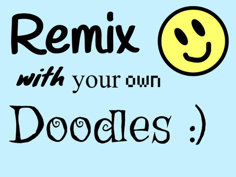 Remix with your own doodles :)