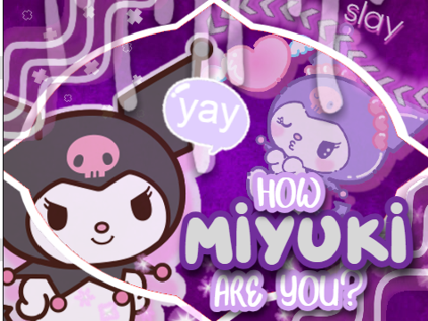How Miyuki Are You?