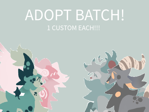 ADOPT BATCH! 4/4