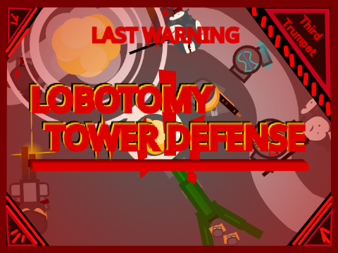 Lobotomy Tower Defense