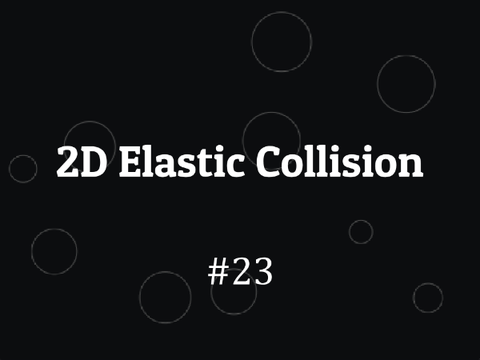 #23 2D Elastic Collision