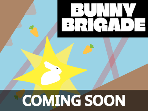 COMING SOON: BUNNY BRIGADE