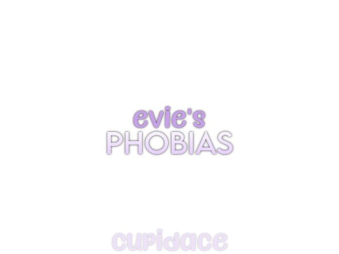 my phobias
