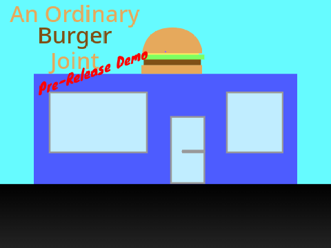 An Ordinary Burger Joint (Pre-Release Demo)