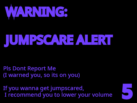 ♥ Jumpscare ♥
