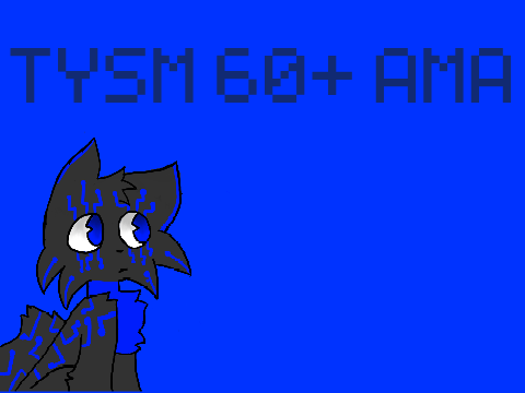 (DONE) TYSM 60+ AMA