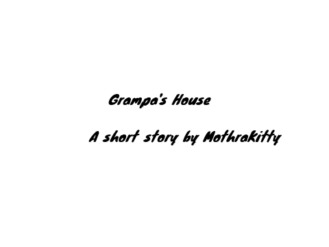 Grampa's House