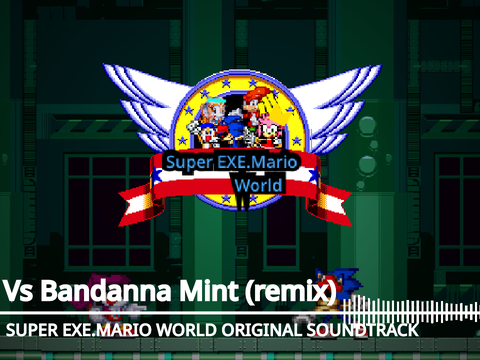 Vs Bandanna Mint Remix - Super EXE.Mario World 