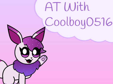 AT With Coolboy0516