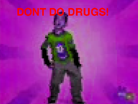 DONT DO DRUGS!
