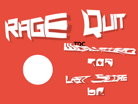 Rage Quit REVISED Dumb