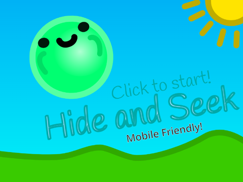 Hide and seek (Mobile Friendly)