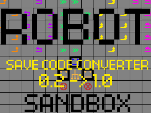 Robot Sandbox save code converter 0.2 -> 1.0