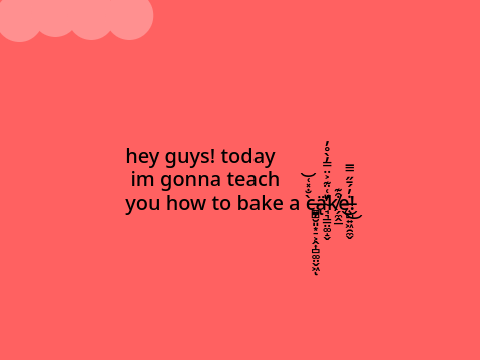"cake"