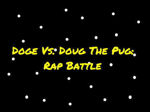 Doge Vs. Doug The Pug: Rap Battle