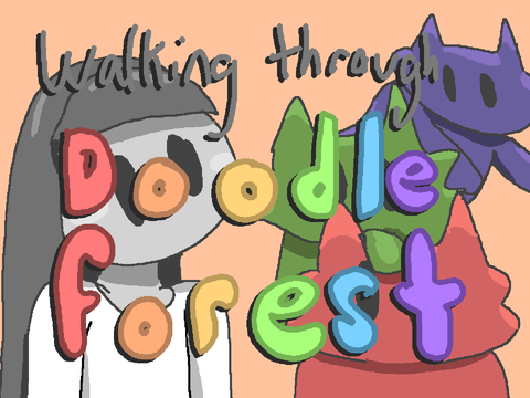 Walking Through Doodle Forest (encounter fix!)