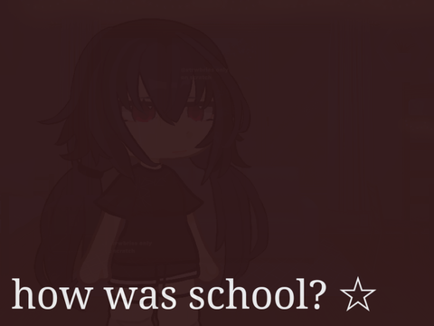 how was school ? ☆