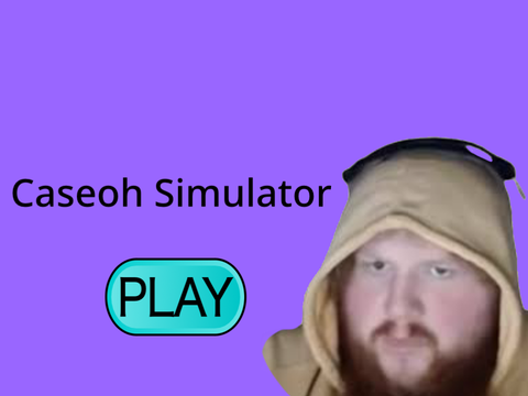 Caseoh Simulator