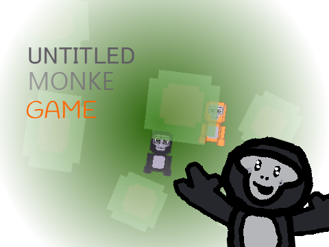 Untitled Monke Game v2