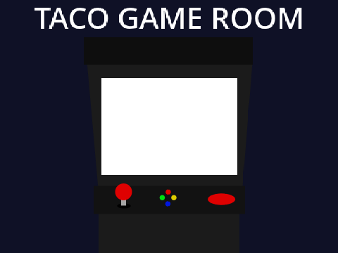 Taco Game Room