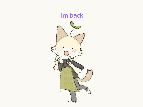 i'm back btw