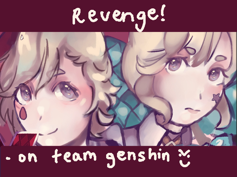 revenge on team genshin!!