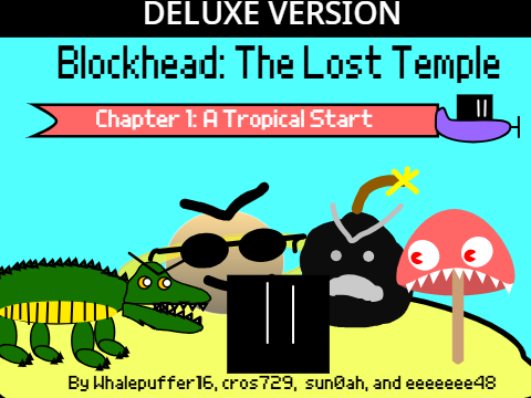 Blockhead: The Lost Temple: Chapter 1