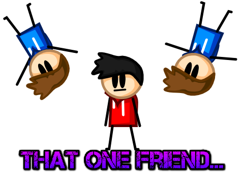 That One Friend... | Animation