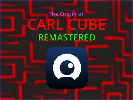 The Origin of Carl Cube: Remastered