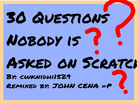 30 Questions Nobody is Asked in Scratch! 