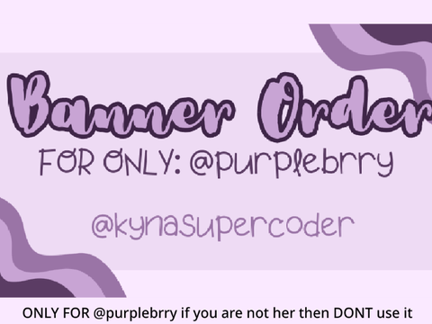 Banner for @purplebrry ONLY!