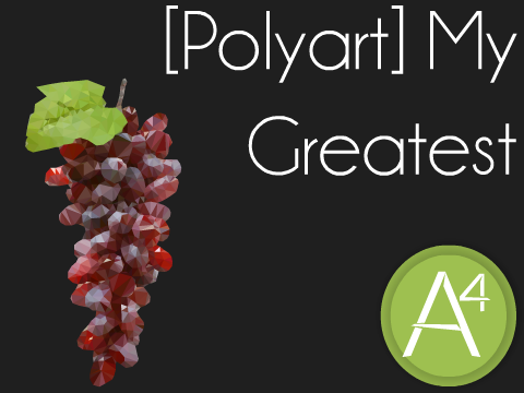 [Polyart] My Greatest!