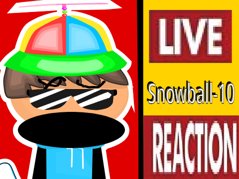 Snowball-10 LIVE Reaction #all #animations #music 