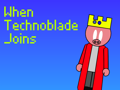 When Technoblade Joins The Game