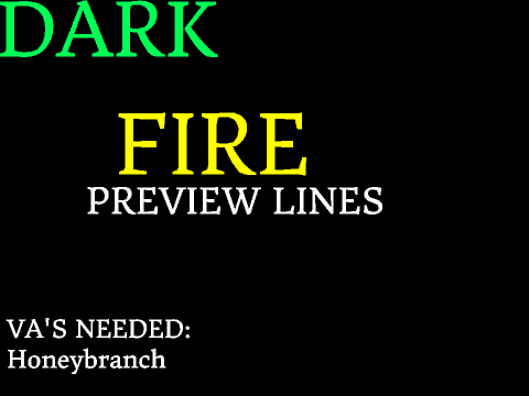 DARK FIRE *PREVIEW LINES*