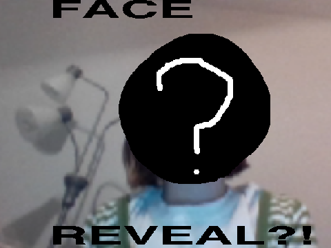 Lol random photos (+ Face Reveal!?)