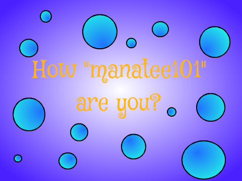 ♥How "manatee101" are you♥ remix