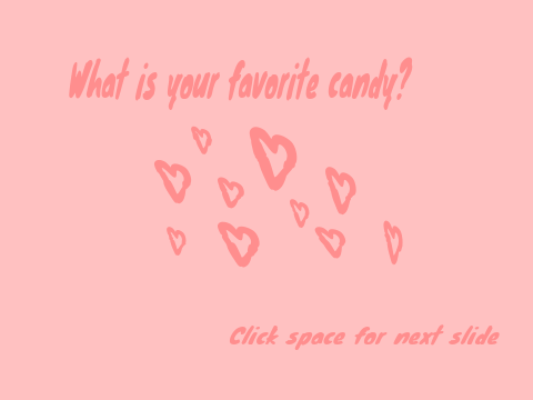 What is your favorite candy?